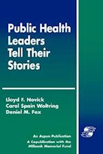 Public Health Leaders Tell Their Stories