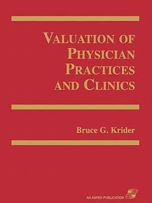 Valuation of Physician Practices and Clinics