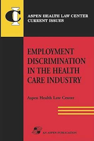 Employment Discrimination in Health Care Industry