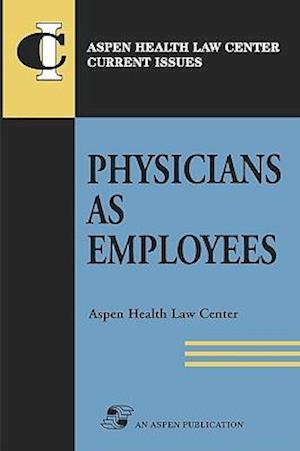 Physicians as Employees
