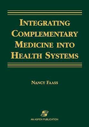 Integrating Complementary Medicine Into Health Systems