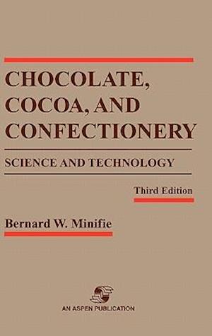 Chocolate, Cocoa and Confectionery: Science and Technology