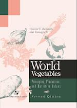 World Vegetables: Principles, Production and Nutritive Values