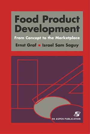 Food Product Development: From Concept to the Marketplace