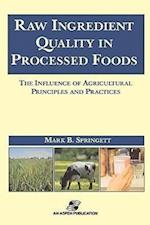 Raw Ingredients in the Processed Foods: The Influence of Agricultural Principles and Practices