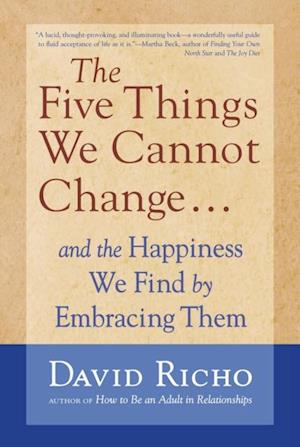 Five Things We Cannot Change