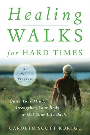 Healing Walks for Hard Times