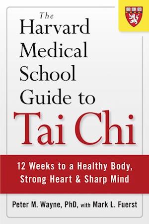 Harvard Medical School Guide to Tai Chi