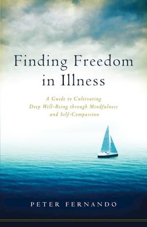 Finding Freedom in Illness