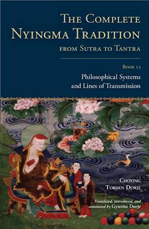 Complete Nyingma Tradition from Sutra to Tantra, Book 13