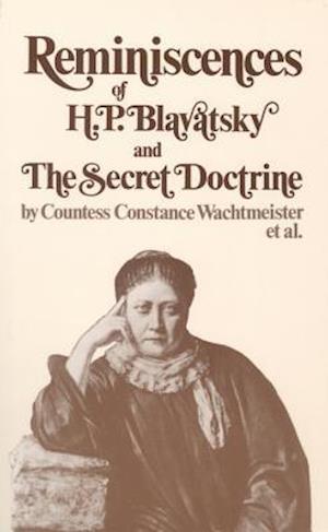 Reminiscences of H.P.Blavatsky and the Secret Doctrine
