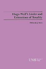 Stein, D: Hugo Wolf`s Lieder and Extensions of Tonality