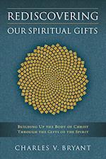 Rediscovering Our Spiritual Gifts