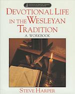 Devotional Life in the Wesleyan Tradition