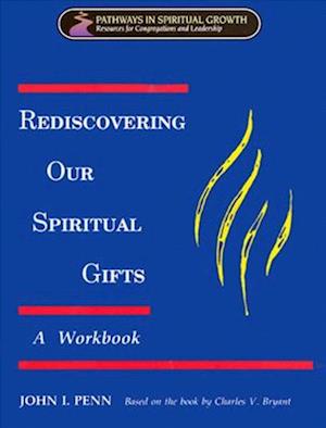 Rediscovering Our Spiritual Gifts Workbook