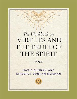 The Workbook on Virtues and the Fruit of the Spirit