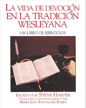 La Vida Devocin En La Tradicin Wesleyana