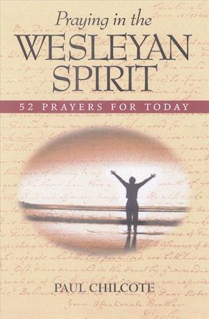 Praying in the Wesleyan Spirit