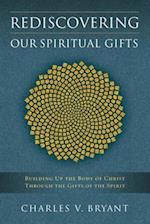 Rediscovering Our Spiritual Gifts