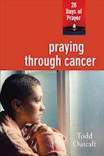 Praying Through Cancer
