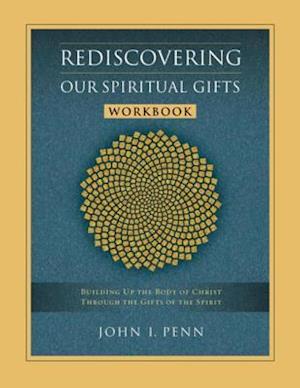 Rediscovering Our Spiritual Gifts Workbook