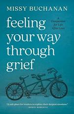 Feeling Your Way Through Grief