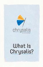 What Is Chrysalis?