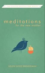 Meditations for the New Mother