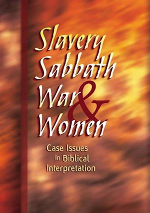 Slavery, Sabbath, War & Women