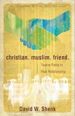 Christian. Muslim. Friend.