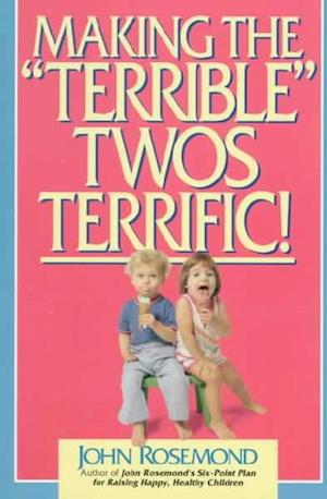 Making the Terrible Twos Terrific, Volume 4