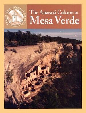 The Anasazi Culture at Mesa Verde