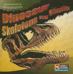 Dinosaur Skeletons and Skulls