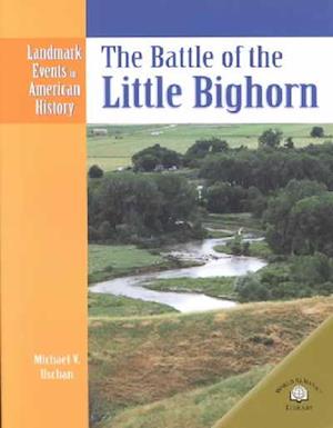 The Battle of the Little Bighorn