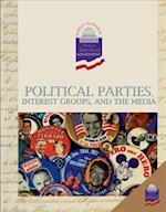 Political Parties, Interest Groups, and the Media