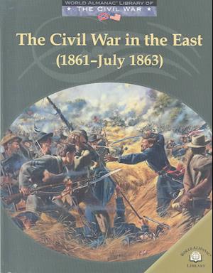 The Civil War in the East (1861-July 1863)