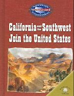 California and the Southwest Join the United States