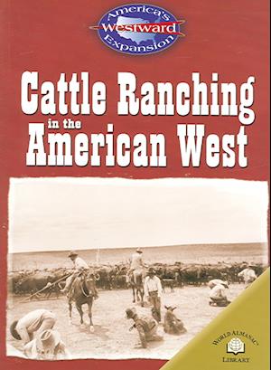 Cattle Ranching in the American West