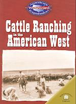 Cattle Ranching in the American West