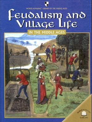 Feudalism and Village Life in the Middle Ages