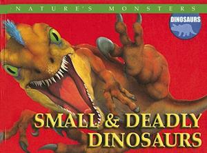 Small and Deadly Dinosaurs