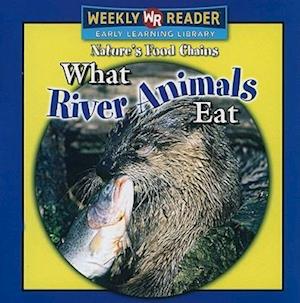 What River Animals Eat