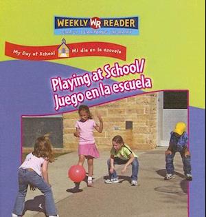 Playing at School / Juego En La Escuela