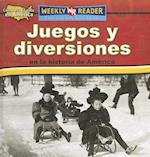 Juegos Y Diversiones En La Historia de América (Toys, Games, and Fun in American History) = Toys, Games, and Fun in American History