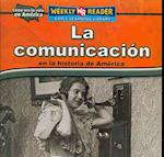 La Comunicación En La Historia de América (Keeping in Touch in American History)