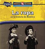 La Ropa En La Historia de América (Clothing in American History) = Clothing in American History