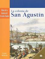 La Colonia de San Agustin = The Settling of St. Augustine