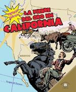 La Fiebre del Oro En California (the California Gold Rush) = The California Gold Rush