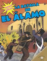 La Batalla de El Álamo (the Battle of the Alamo)