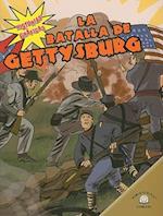 La Batalla de Gettysburg = The Battle of Gettysburg